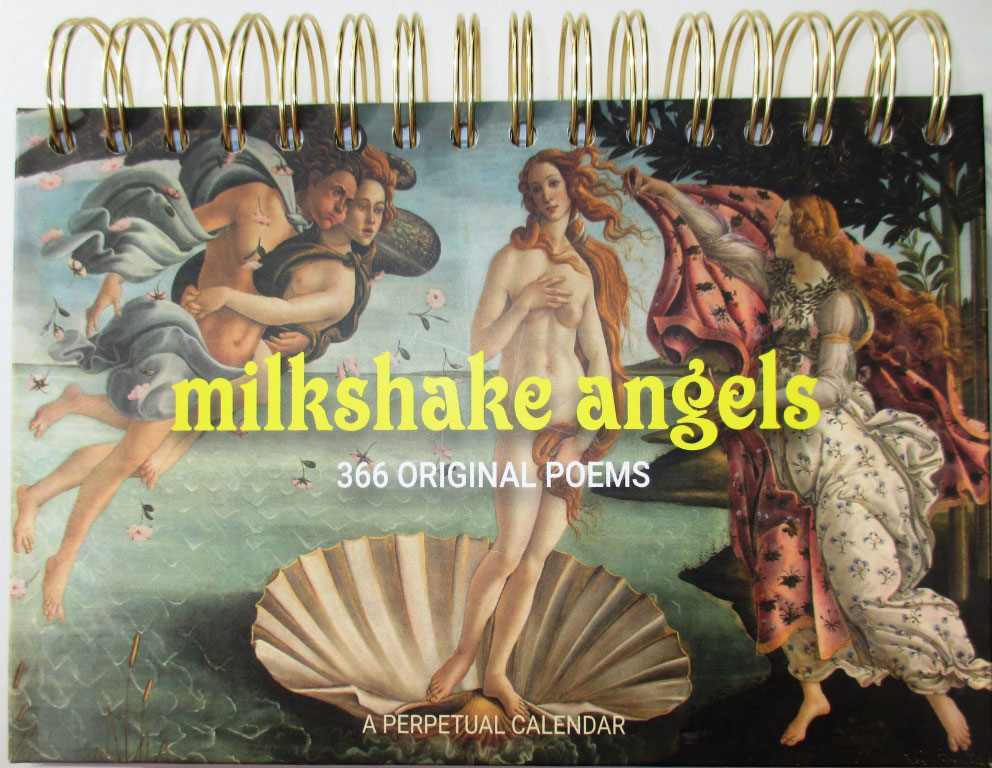 Milkshake Angels perpetual calendar, 366 original poems